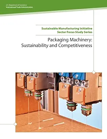 packaging machinery sustainability and competitiveness 1st edition international trade administration u s