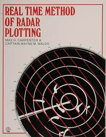 real time method of radar plotting 1st edition max h carpenter 087033204x, 978-0870332043