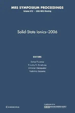 solid state ionicsa 2006 volume 972 1st edition e traversa ,timothy r armstrong ,christian masquelier