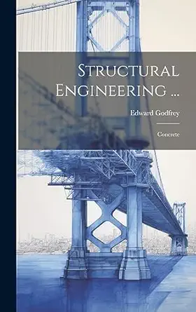 structural engineering concrete 1st edition edward godfrey 1020280085, 978-1020280085