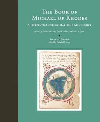 the book of michael of rhodes a fifteenth century maritime manuscript vol 3 studies 1st edition michael of
