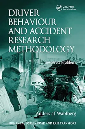 driver behaviour and accident research methodology unresolved problems 1st edition anders af wa hlberg