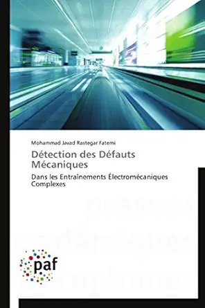 datection des dafauts macaniques dans les entraanements a lectromacaniques complexes 1st edition mohammad