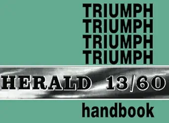 triumph owners handbook herald 13/60 part no 545037 1st edition triumph cars ltd 1855201410, 978-1855201415