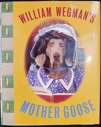 william wegmans mother goose 1st edition william wegman 0786802189, 978-0786802180