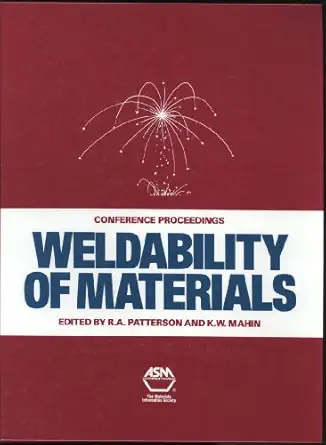 weldability of materials proceedings of the materials weldability symposium held in conjunction with