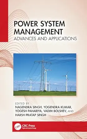 power system management 1st edition nagendra singh ,yogendra kumar ,yogesh pahariya ,vadim bolshev ,harsh