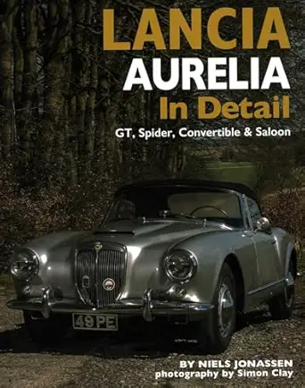 lancia aurelia in detail gt spyder and saloon 1st edition niels jonassen 0954998146, 978-0954998141