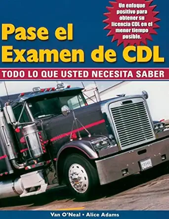 pase el examen de cdl 1st edition van o\\\\\\\'neal ,alice adams 0766850161, 978-0766850163