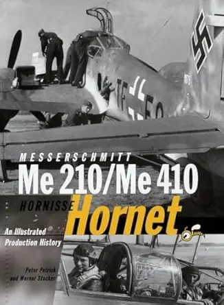 messerschmitt me210/me 410 hornisse 1st edition peter petrick ,werner stocker 1857802713, 978-1857802719
