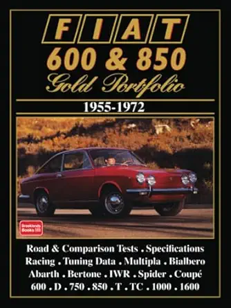 fiat 600 and 850 gold portfolio 1955 1972 road test book 1st edition brooklands books ltd 1855202476,