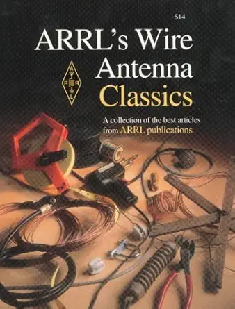 arrls wire antenna classics 1st edition arrl inc 0872597075, 978-0872597075