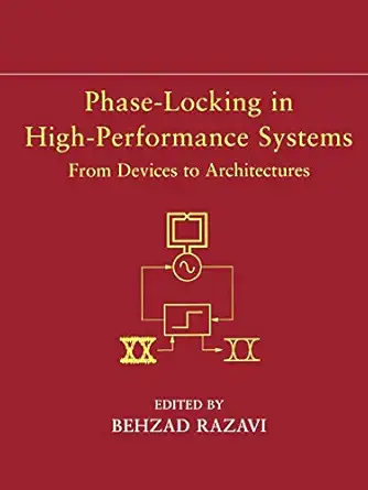 phase locking in high performance systems from devices to architectures 1st edition behzad razavi 0471447277,