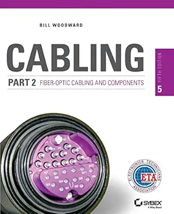 cabling part 2 fiber optic cabling and components 1st edition bill woodward 1118807480, 978-1118807484