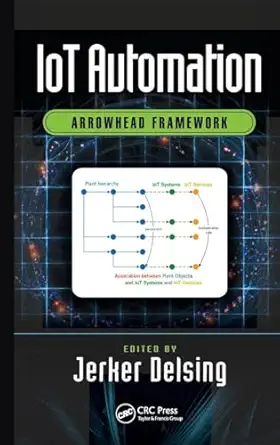 iot automation arrowhead framework 1st edition jerker delsing 1498756751, 978-1498756754