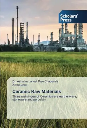 ceramic raw materials three main types of ceramics are earthenware stoneware and porcelain 1st edition dr