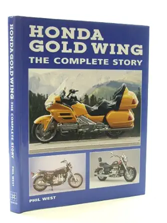 honda gold wing the complete story 1st edition phil west 1861265840, 978-1861265845