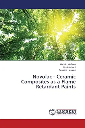 novolac ceramic composites as a flame retardant paints 1st edition habaib al taee ,hadi al lami ,fawziea