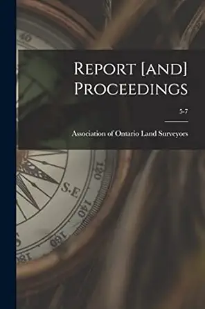 report and proceedings 5 7 1st edition association of ontario land surveyors 1014808839, 978-1014808837