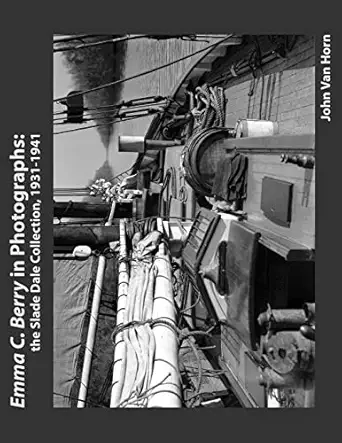 emma c berry in photographs the slade dale collection 1931 1941 1st edition john van horn 153903433x,