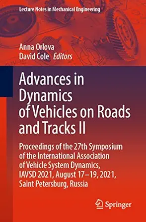 advances in dynamics of vehicles on roads and tracks ii proceedings of the 27th symposium of the
