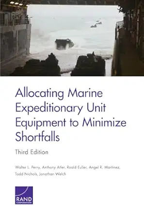 allocating marine ary unit equipment to minimize shortfalls 1st edition walter l perry 0833088831,