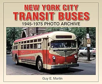 new york city transit buses 1945 1975 photo archive 1st edition guy martin 1583881492, 978-1583881491