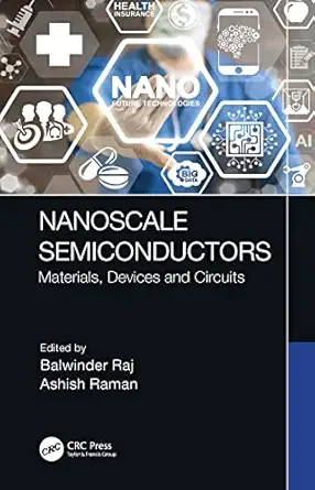 nanoscale semiconductors 1st edition balwinder raj ,ashish raman 1032307544, 978-1032307541