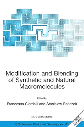 modification and blending of synthetic and natural macromolecules proceedings of the nato advanced study