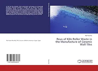 reus of kiln roller waste in the manufacture of ceramic wall tiles 1st edition mai roushdy 3659465364,