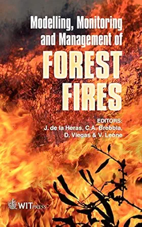 modelling monitoring and management of forest fires 1st edition j de las heras ,c a brebbia ,d viegas ,v