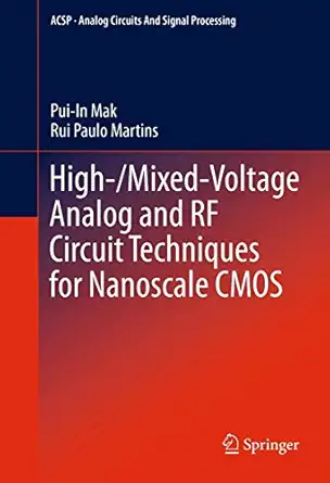 high /mixed voltage analog and rf circuit techniques for nanoscale cmos 1st edition pui in mak ,rui paulo