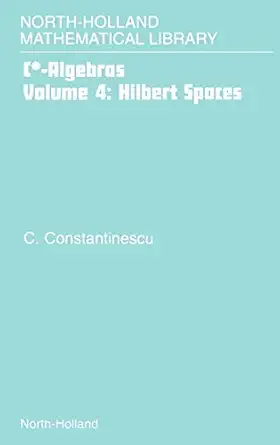 hilbert spaces 1st edition corneliu constantinescu 0444507523, 978-0444507525