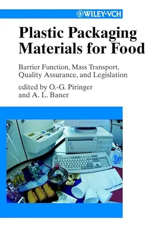 plastic food packaging materials barrier function mass transport quality assurance legislation 1st edition