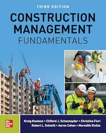 construction management fundamentals 1st edition kraig knutson ,clifford j schexnayder ,christine m fiori