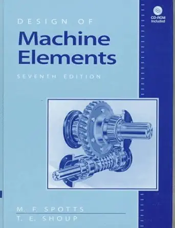 design of machine elements 1st edition merhyle franklin spotts ,terry e shoup 0137261675, 978-0137261673