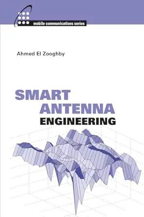 smart antenna engineering 1st edition ahmed el zooghby 1580535151, 978-1580535151
