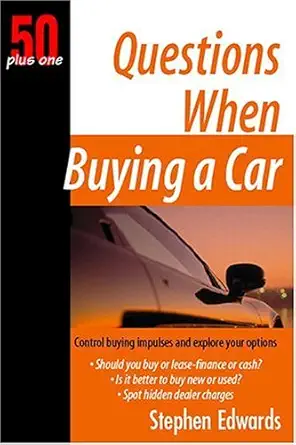 50 plus one questions when buying a car 1st edition stephen edwards 1933766050, 978-1933766058