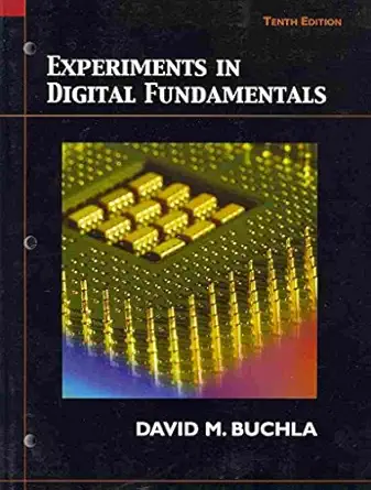 experiments in digital fundamentals 1st edition david m buchla 0137129653, 978-0137129652