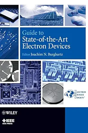 guide to state of the art electron devices 1st edition joachim n burghartz 1118347269, 978-1118347263