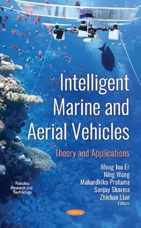 intelligent marine and aerial vehicles theory and applications 1st edition meng joo er ,ning wang ,mahardhika
