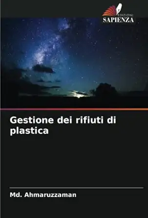 gestione dei rifiuti di plastica 1st edition md ahmaruzzaman 6203814709, 978-6203814705