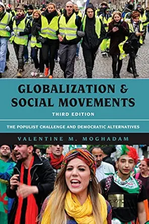 globalization and social movements the populist challenge and democratic alternatives 1st edition valentine m