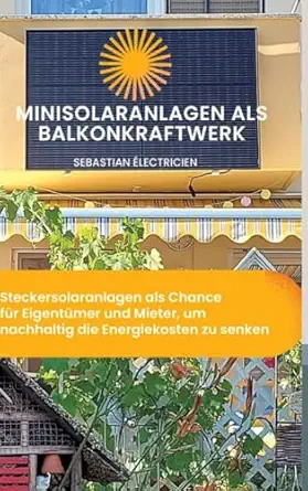 minisolaranlagen als balkonkraftwerk steckersolaranlagen als chance fa 1/4r eigenta 1/4mer und mieter um