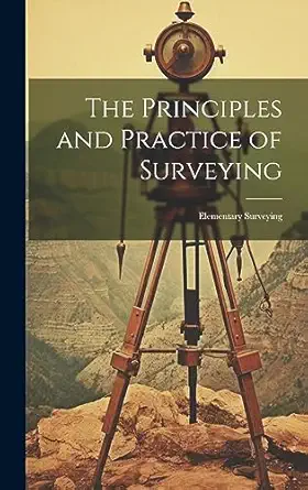 the principles and practice of surveying elementary surveying 1st edition anonymous 1020305517, 978-1020305511