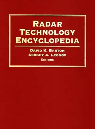 radar technology encyclopedia 1st edition david k barton ,sergey a leonov 0890068933, 978-0890068939