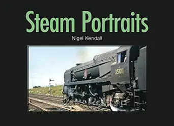 steam portraits a collection of steam locomotive images captured during the last years of british railways