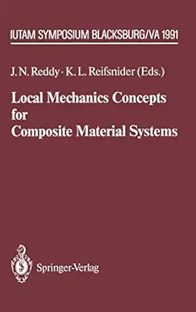 local mechanics concepts for composite material systems iutam symposium blacksburg va 1991 1st edition j n