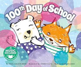 100th day of school 1st edition emma bernay ,emma carlson berne ,charlie alder ,mark mallman 1684103967,