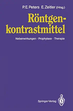 ra ntgen kontrastmittel nebenwirkungen a prophylaxe a therapie 1st edition p e peters ,e zeitler 3540535500,